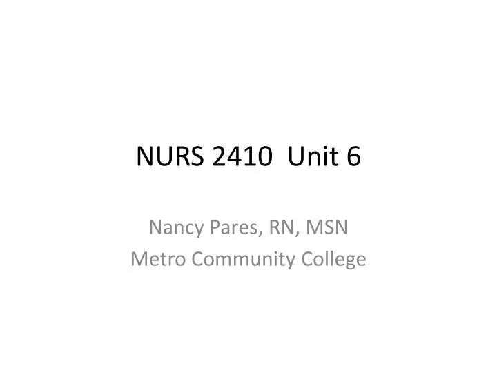 nurs 2410 unit 6