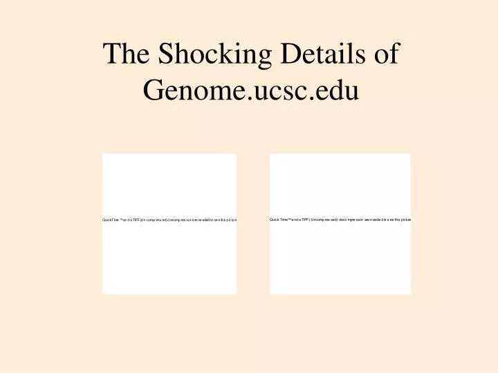 the shocking details of genome ucsc edu