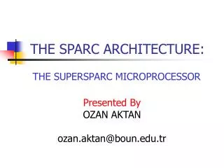 THE SPARC ARCHITECTURE: