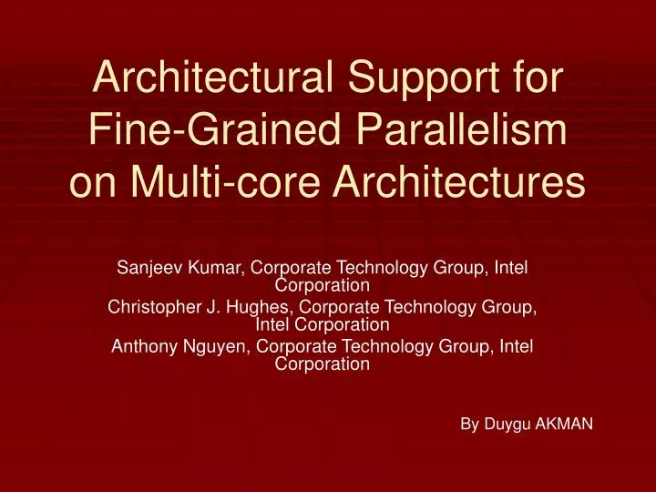 architectural support for fine grained parallelism on multi core architectures