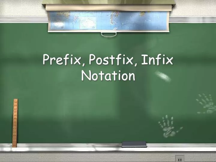 prefix postfix infix notation