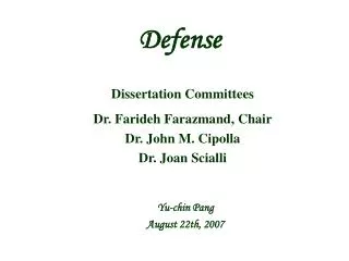 Dissertation Committees Dr. Farideh Farazmand, Chair Dr. John M. Cipolla Dr. Joan Scialli