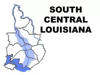 SOUTH CENTRAL LOUISIANA
