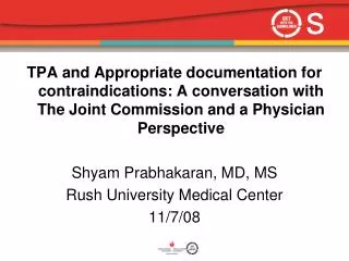 TPA and Appropriate documentation for contraindications: A conversation with The Joint Commission and a Physician Perspe