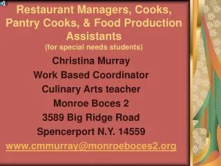 Restaurant Managers, Cooks, Pantry Cooks, &amp; Food Production Assistants (for special needs students)