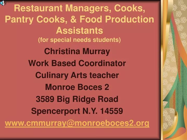 restaurant managers cooks pantry cooks food production assistants for special needs students