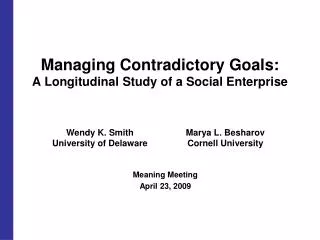 Managing Contradictory Goals: A Longitudinal Study of a Social Enterprise