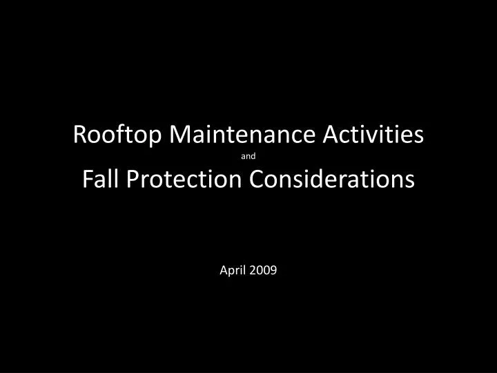 rooftop maintenance activities and fall protection considerations