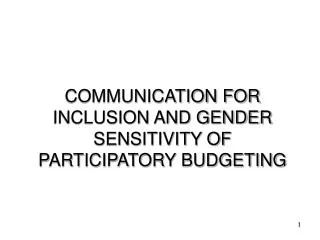 COMMUNICATION FOR INCLUSION AND GENDER SENSITIVITY OF PARTICIPATORY BUDGETING