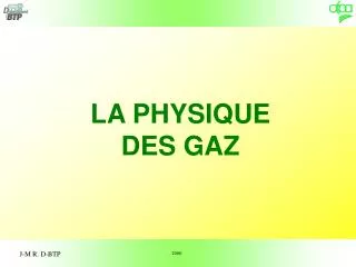 LA PHYSIQUE DES GAZ