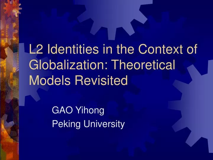 l2 identities in the context of globalization theoretical models revisited