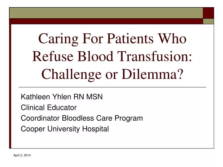 caring for patients who refuse blood transfusion challenge or dilemma