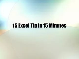 15 Excel Tip in 15 Minutes