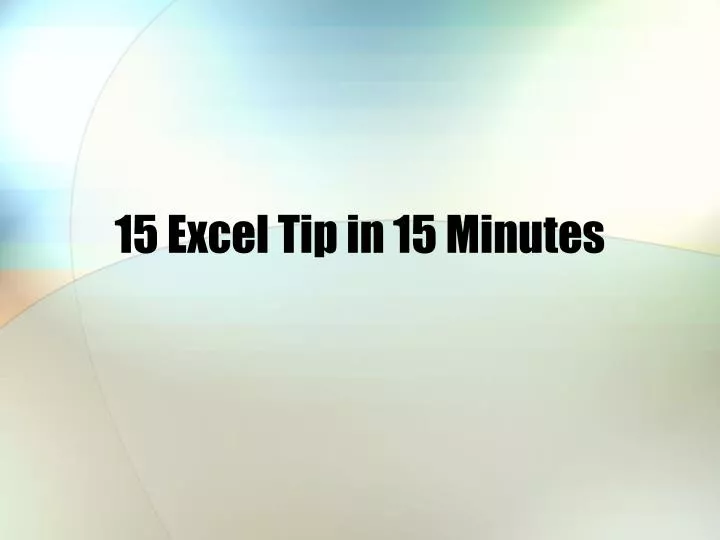 15 excel tip in 15 minutes