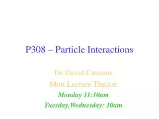 P308 – Particle Interactions