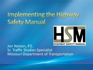 Implementing the Highway Safety Manual