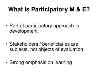 What is Participatory M &amp; E?