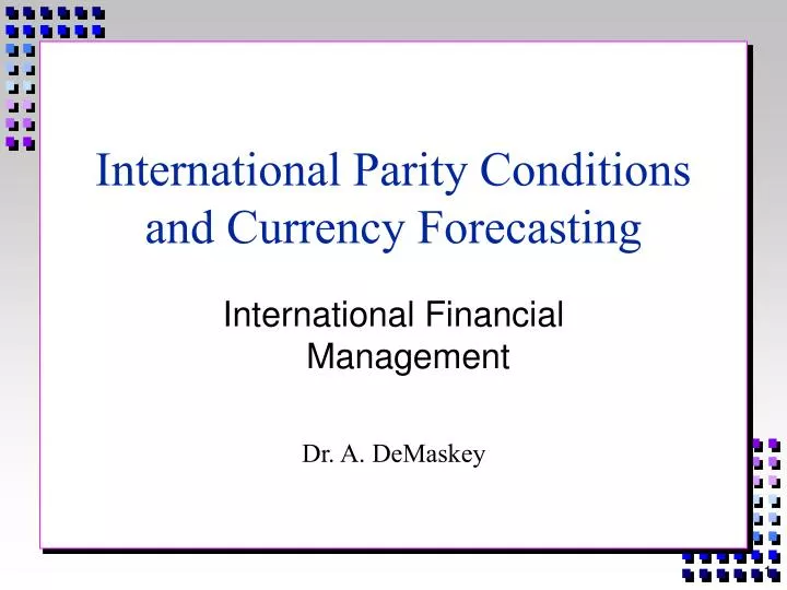 international parity conditions and currency forecasting