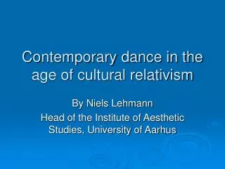 Contemporary dance in the age of cultural relativism