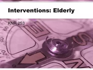 Interventions: Elderly
