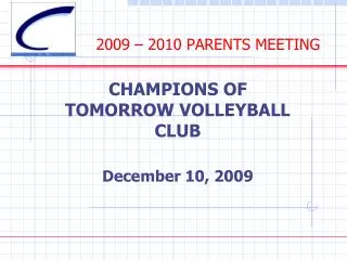 2009 – 2010 PARENTS MEETING