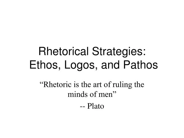 rhetorical strategies ethos logos and pathos