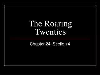 The Roaring Twenties