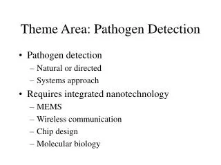 Theme Area: Pathogen Detection