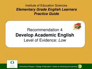 Recommendation 4 Develop Academic English Level of Evidence: Low