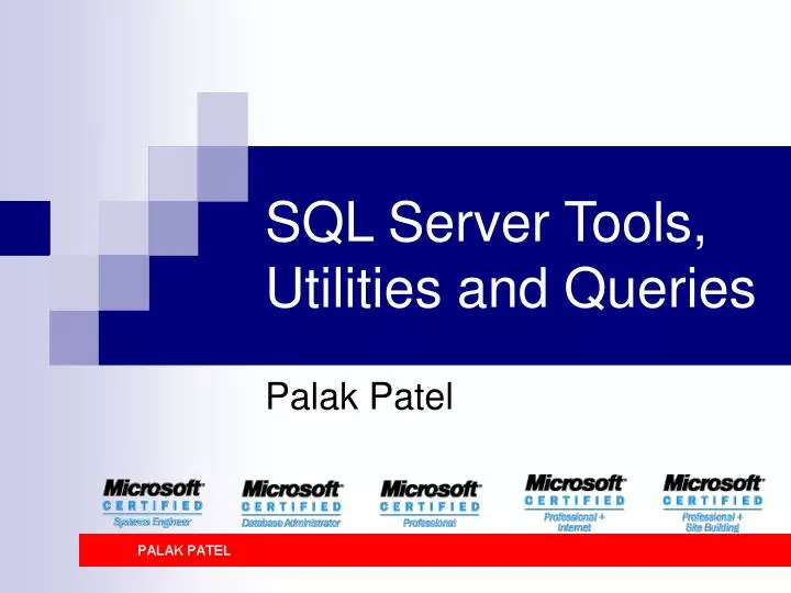 sql server tools utilities and queries