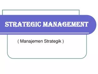 STRATEGIC MANAGEMENT