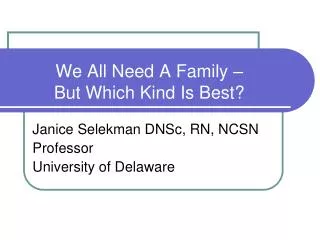 We All Need A Family – But Which Kind Is Best?