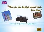 How do the British spend their free time? - slide 1