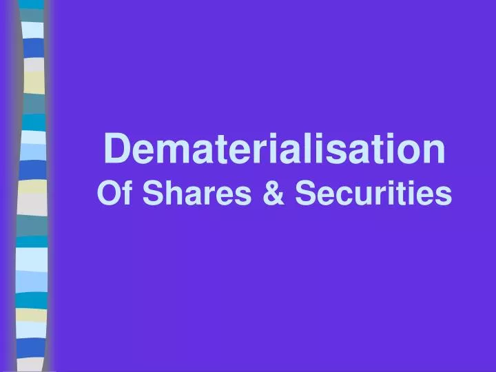 dematerialisation of shares securities