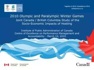 2010 Olympic and Paralympic Winter Games Joint Canada / British Columbia Study of the Socio-Economic Impacts of Hosting