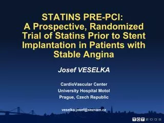 STATINS PRE-PCI : A Prospective, Randomized Trial of Statins Prior to Stent Implantation in Patients with Stable Angina