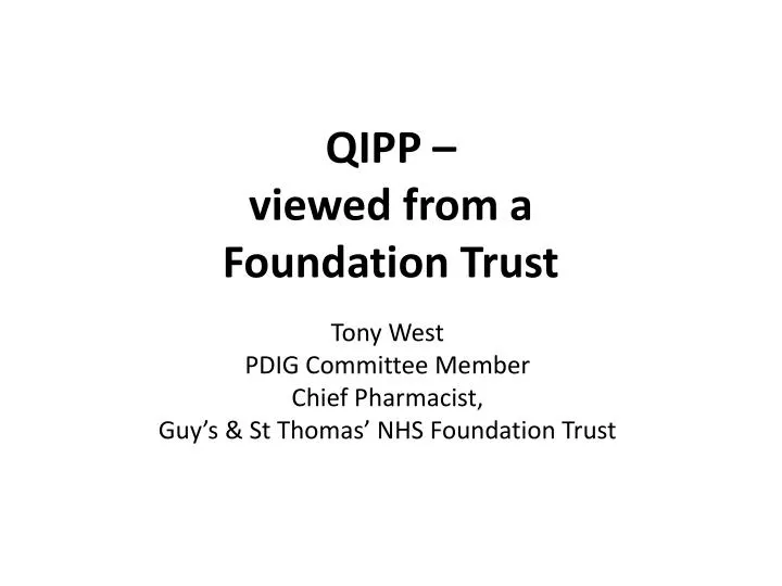 qipp viewed from a foundation trust