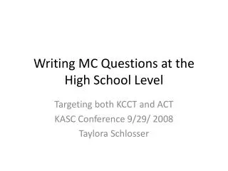 Writing MC Questions at the High School Level