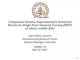 Comparison between Experimental &amp; Numerical Results for Single Point Diamond Turning (SPDT) of silicon carbide (SiC)