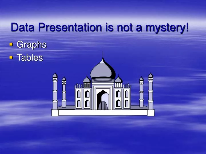 data presentation is not a mystery