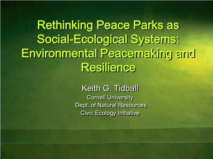 rethinking peace parks as social ecological systems environmental peacemaking and resilience
