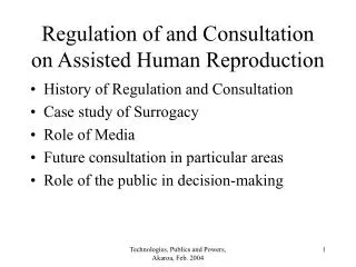 Regulation of and Consultation on Assisted Human Reproduction
