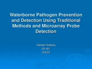 Waterborne Pathogen Prevention and Detection Using Traditional Methods and Microarray Probe Detection