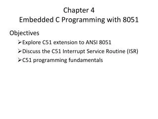 Chapter 4 Embedded C Programming with 8051