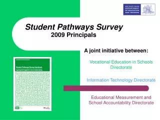 Student Pathways Survey 2009 Principals