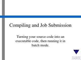 Compiling and Job Submission