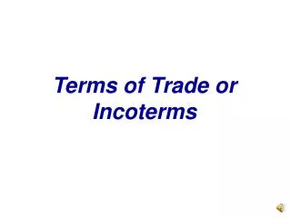 Terms of Trade or Incoterms