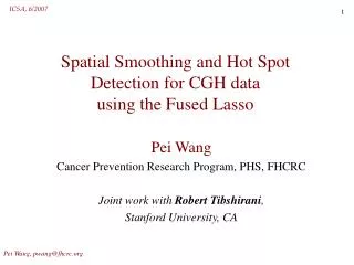Spatial Smoothing and Hot Spot Detection for CGH data using the Fused Lasso