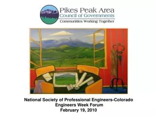 National Society of Professional Engineers-Colorado Engineers Week Forum February 19, 2010