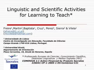 Linguistic and Scientific Activities for Learning to Teach*